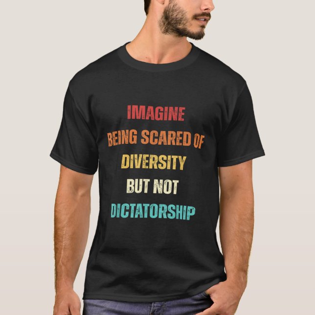 T-shirt Imaginez Qu'On Craigne La Diversité Mais Pas Le Di (Devant)