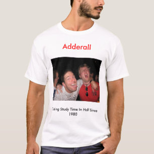 T-shirt IMG_0512, Adderall, coupant le temps d'étude dans