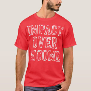 T-shirt Impact sur le revenu