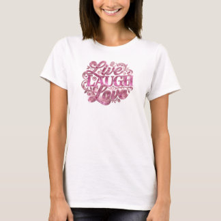 T-shirt Impertinent Impression Créative LIVE LAUGH LOVE
