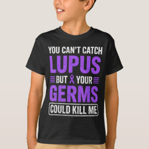 T-shirt Impossible d'attraper le lupus mais les germes pou