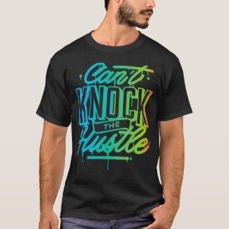 T-shirt Impossible De Frapper L'Hustle Cool Creative Beaut