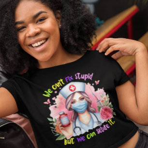 T-shirt Impossible de réparer l'imbécile : l'infirmière mé