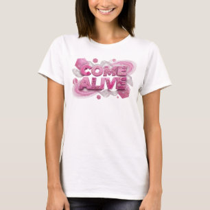 T-shirt Impression COME ALIVE Rose Clair
