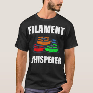 T-shirt Imprimante 3D Filament Whisperer Impression 3D