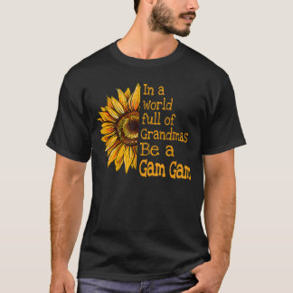 T-shirt In A World Of Grandmas Be a Gam Gam Special Grandm