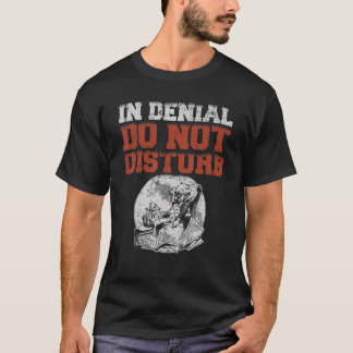 T-shirt In Denial Do Not Disturb Napping Grumpy Old Man Gr