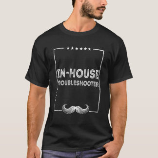 T-shirt In House Troubleshooter Dad Handyman Daddy Utility