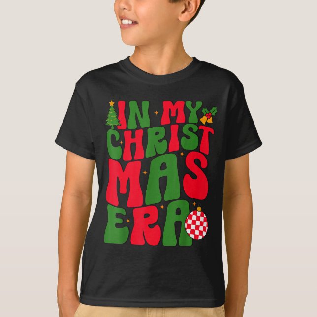 T-shirt In My Christmas Era Groovy Xmas Matching Christmas (Devant)