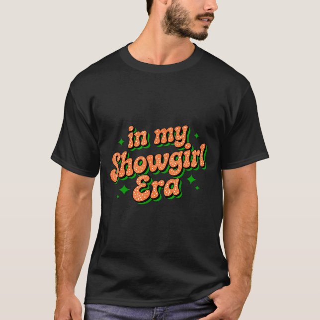 T-shirt In My Show Girl Era Graphic Outfit Women Girls  (Devant)
