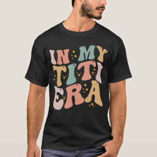 T-shirt in Myiti Era Groovy Funnyiti Aunt Auntie Mothers D