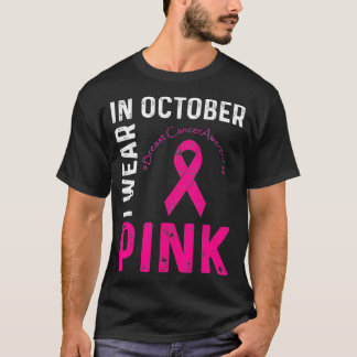 T-shirt In October I Wear Pink Breast Cancer Awareness Rib