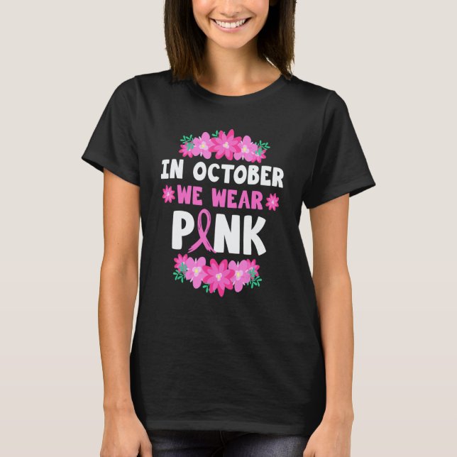 T-shirt In October We Wear Pink (Devant)