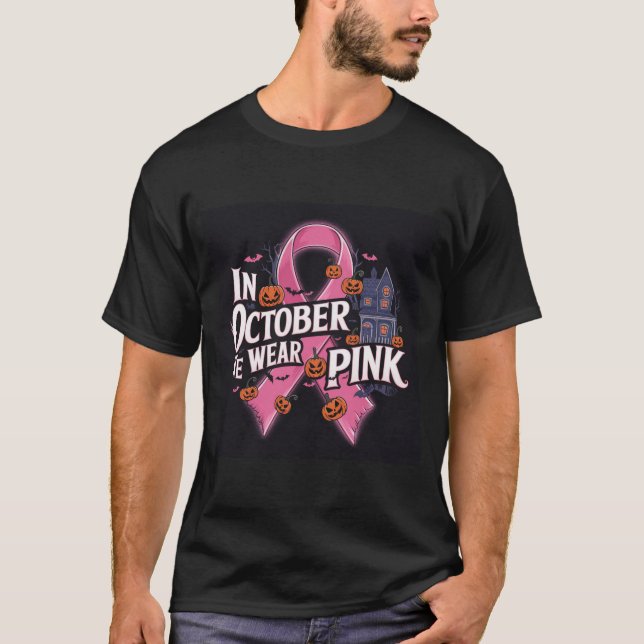 T-shirt In October We Wear Pink Breast Cancer Awareness  (Devant)
