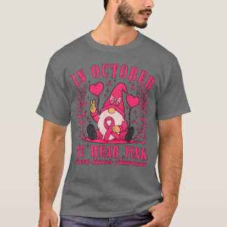 T-shirt in October We Wear Pink Ribbon Gnome Breast Cancer
