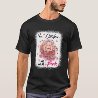 T-shirt In October We Wear Pink Ribbon Leopard Pumpkin Bre
