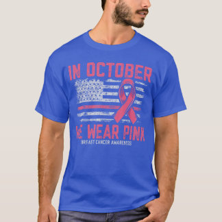 T-shirt in October we Wear Pink Us Flag Breast Cancer Awar