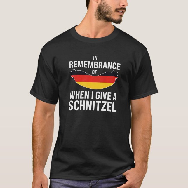 T-shirt in remembrance I give schnitzel German Festival Be (Devant)