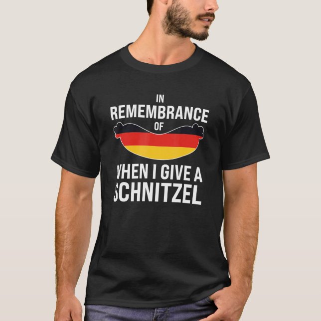 T-shirt in remembrance I give schnitzel German Festival Be (Devant)