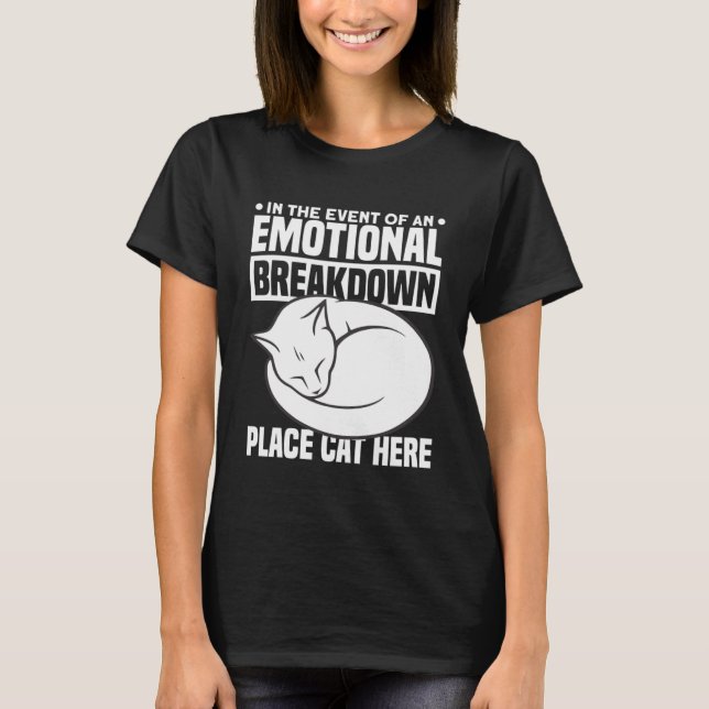 T-shirt In the Event of An Emotional Breakdown Place Cat H (Devant)
