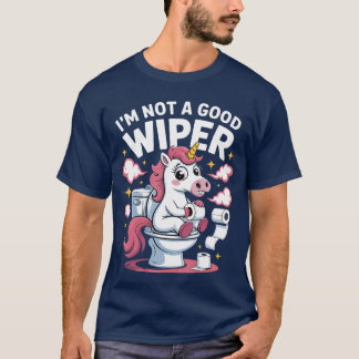 T-shirt Inappropriate Im Not A Good Wiper Funny Adult Humo