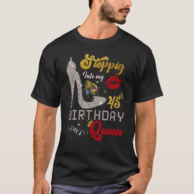 T-shirt Inaugurer Mon 45e anniversaire Lika A Queen 45 Yea (Devant)