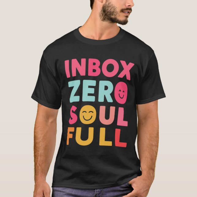 T-shirt Inbox Zero, Soul Full | Mindful Productivity Quote (Devant)