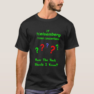 T-shirt Incertitude Limerick de Heisenberg