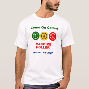 T-shirt Incitez-moi à crier - pas oh la merde