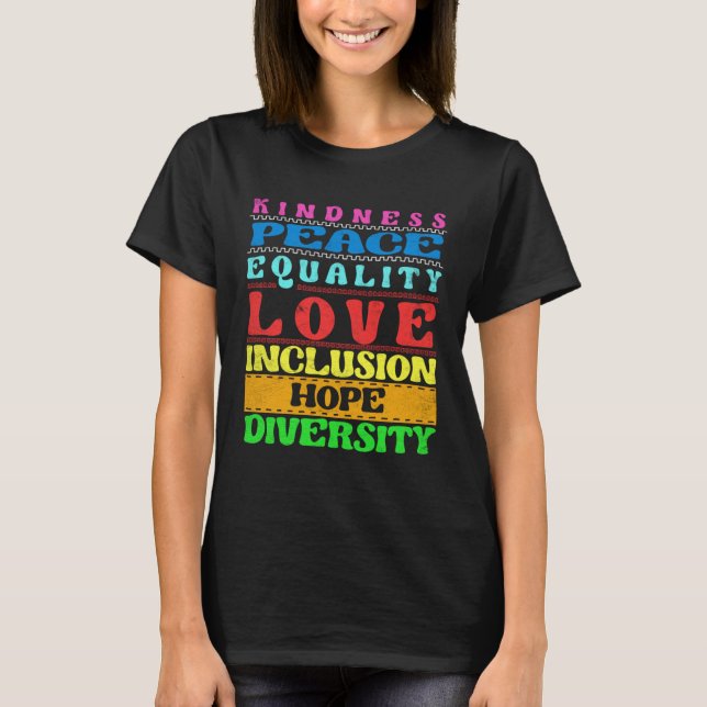 T-shirt Inclusion Kindness Peace Love Diversity Equality (Devant)