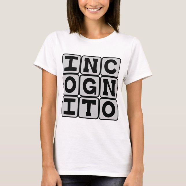 T-shirt Incognito, Caché dans l'anonymat (Devant)