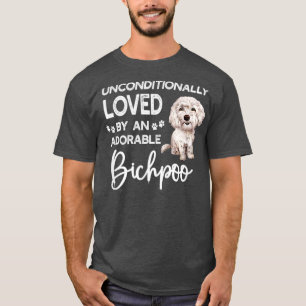 T-shirt Inconditionnellement Aimé Par Un Bichpoo Adorable
