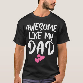 T-shirt Incroyable comme mon papa Fille Papa et Fils