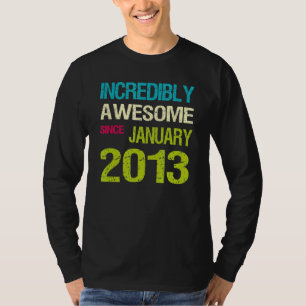 T-shirt Incroyable depuis Janvier 2013 Anniversaire