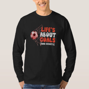 T-shirt Incroyable Football La vie est faite de buts et