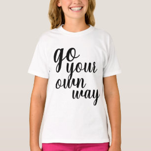 T-shirt Incroyable Girl Power allez votre propre chemin