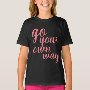 T-shirt Incroyable Girl Power allez votre propre chemin
