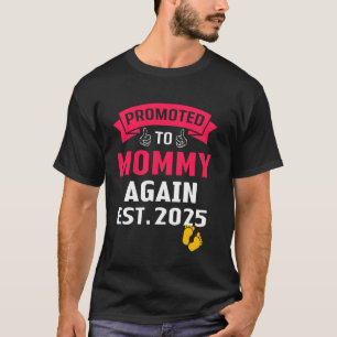 T-shirt Incroyable promu à nouveau Maman Établi. 2025 Bébé