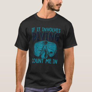 T-shirt Incroyable si cela implique de plonger, comptez su