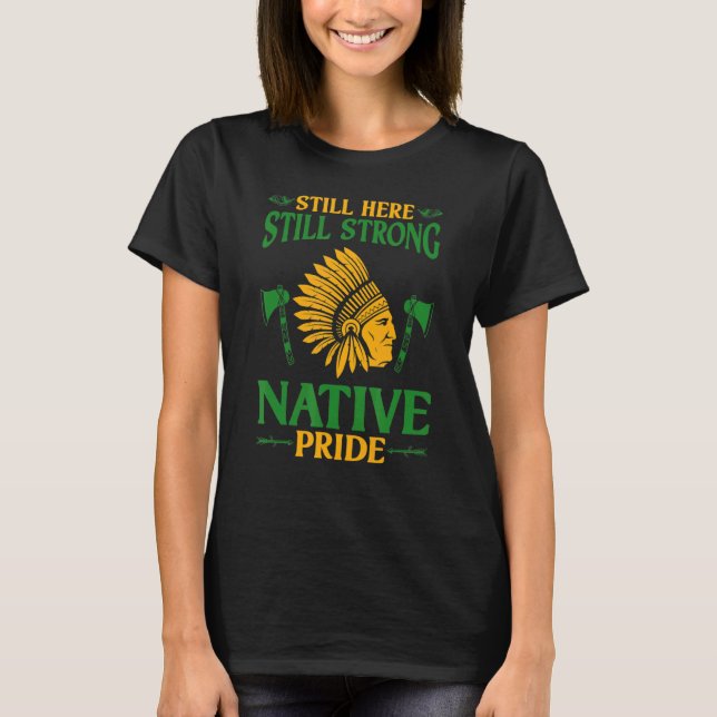 T-shirt Indian Strong Native Pride Native American 1 (Devant)