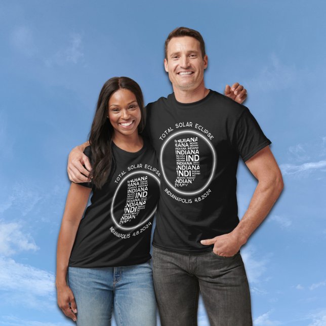 T-shirt Indianapolis Indiana Total Solar Eclipse 4.8.2024 (Add location in Indiana, or other text to customize)