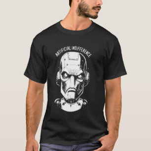 T-shirt Indifférence Artificielle Drôle Machine Robot Inte