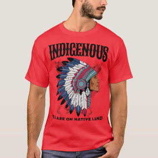 T-shirt Indigène VOUS ÊTES SUR UN TERRITOIRE AUTOCHTONE
