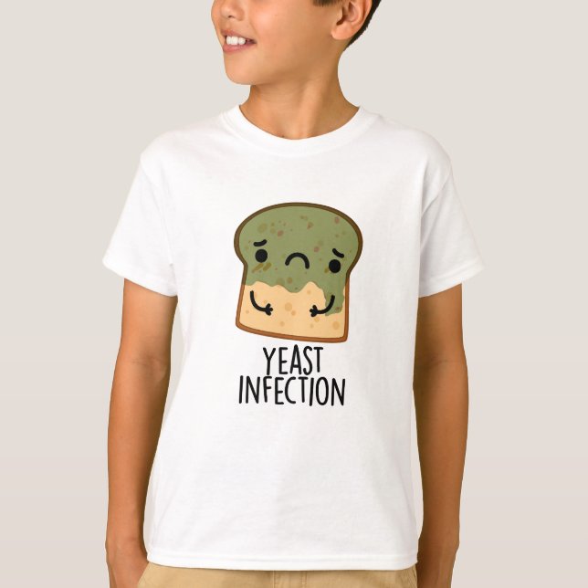 T-shirt Infection par la levure Funny Pain Pun (Devant)
