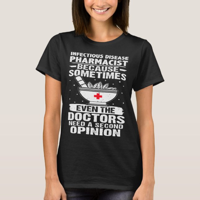 T-shirt Infectious Disease Pharmacist Doctors Need A Secon (Devant)