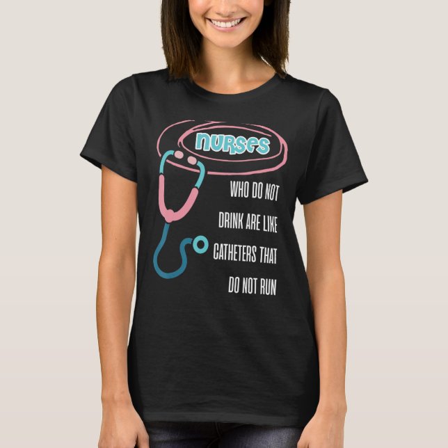 T-shirt Infirmière à boire de l'hôpital de la sonde (Devant)