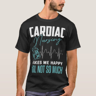 T-shirt Infirmière cardiaque drôle Citation sarcastique In