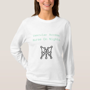 T-shirt Infirmière d'accès vasculaire dans les nuits - A