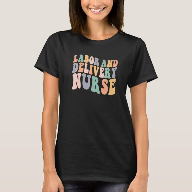 T-shirt Infirmière De L&D Travail Et Livraison Infirmière  (Devant)