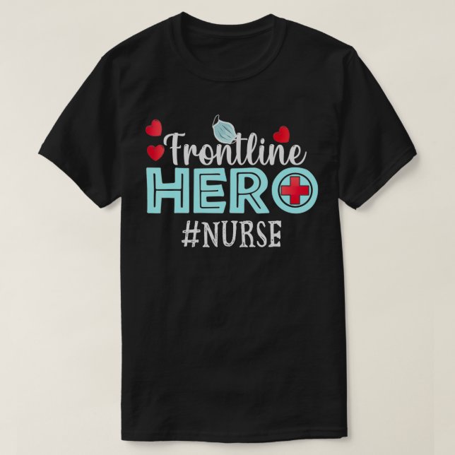 T-shirt Infirmière de première ligne de héros travailleurs (Design devant)